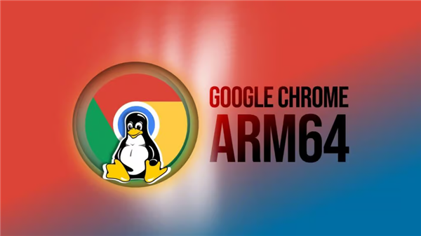 填补6年空白!谷歌Chrome浏览器首次登陆ARM64 Linux:已开放下载 谷歌Chrome浏览器 ARM64 Linux 第2张 填补6年空白!谷歌Chrome浏览器首次登陆ARM64 Linux:已开放下载 谷歌Chrome浏览器 ARM64 Linux 第2张